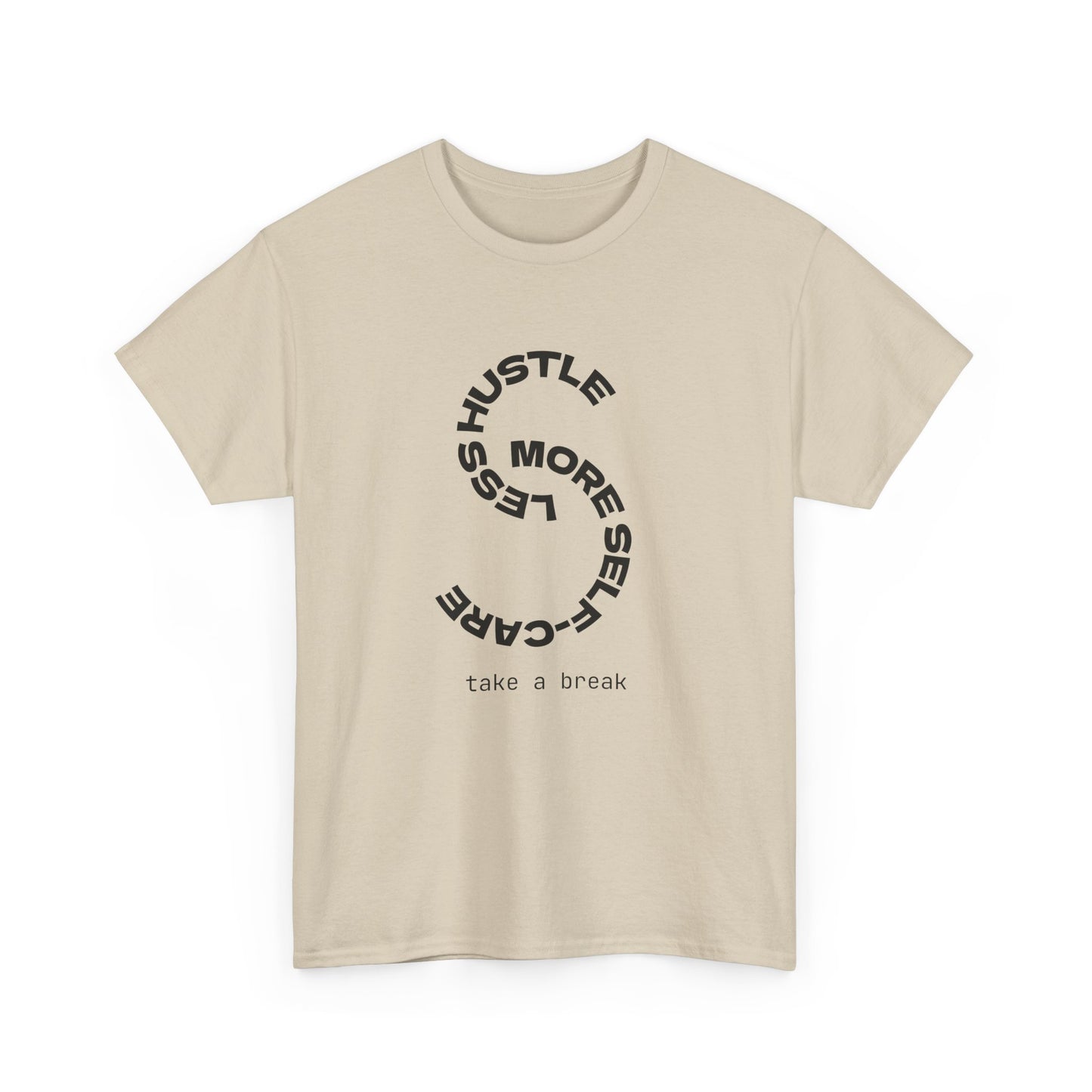 Less Hustle More Self-Care Women's T-Shirt