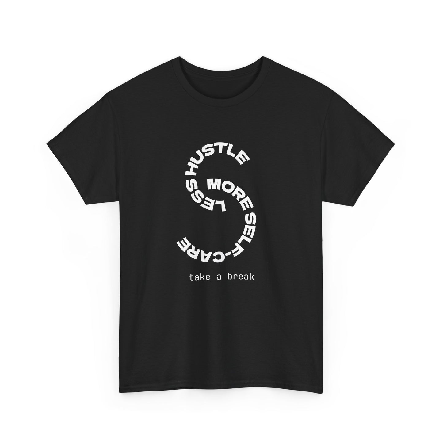 Less Hustle More Self-Care Women's T-Shirt