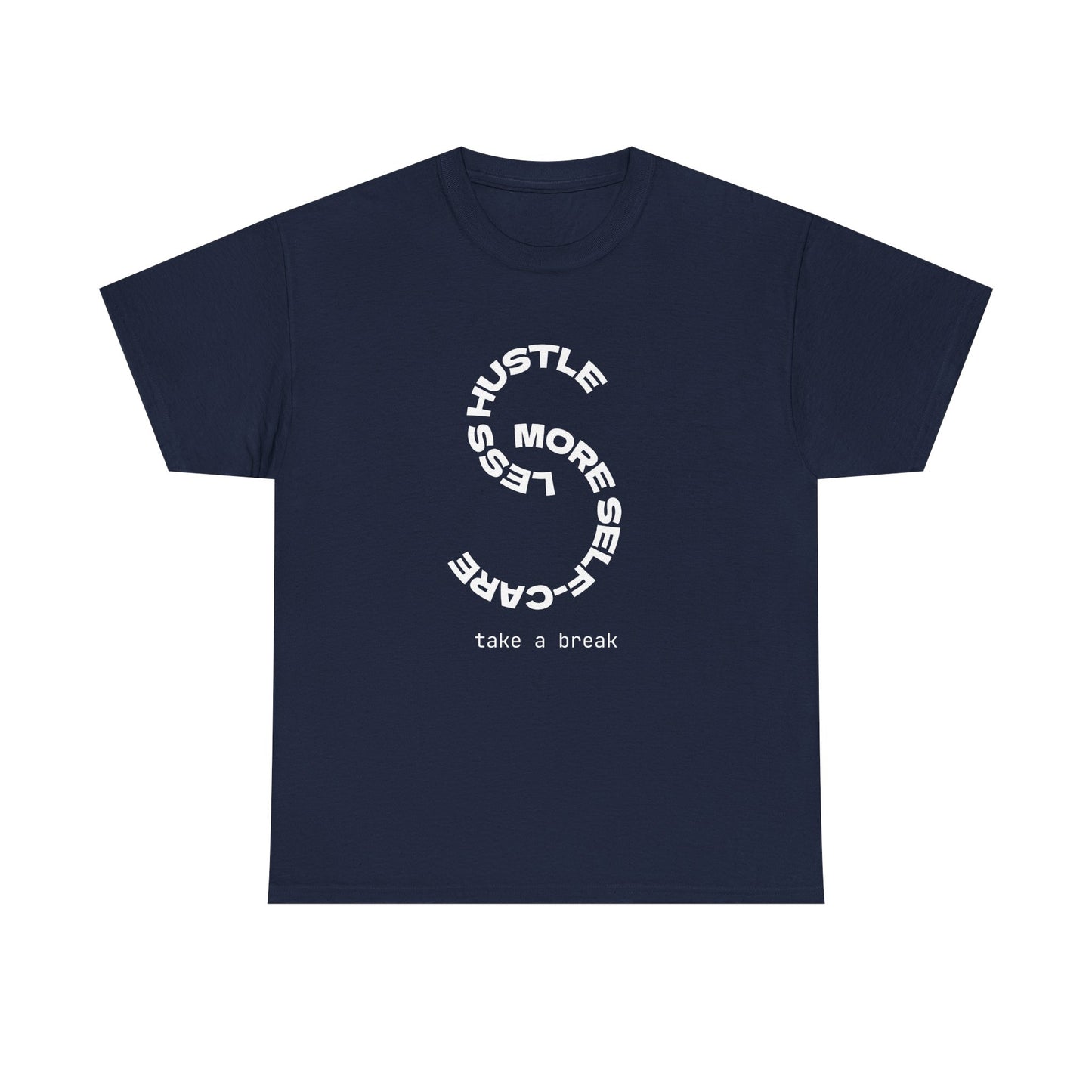 Less Hustle More Self-Care Women's T-Shirt