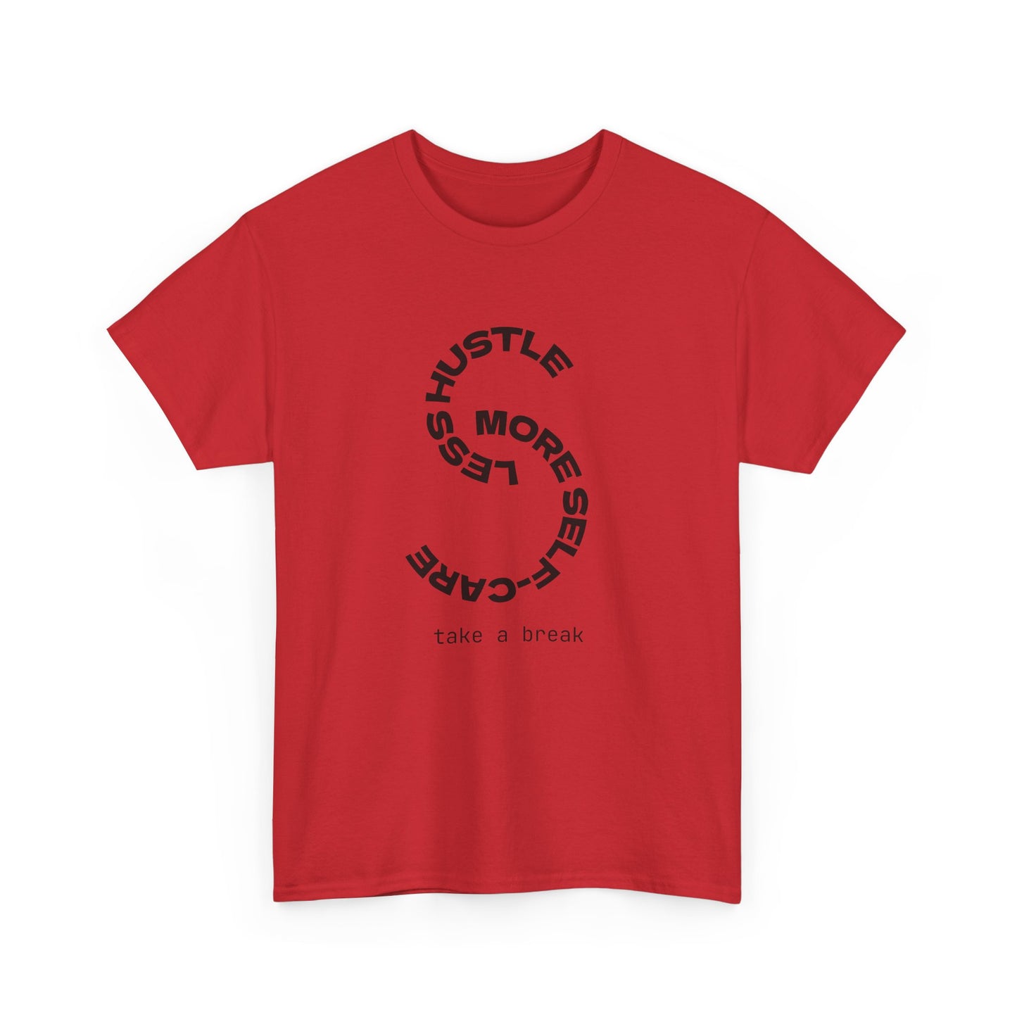 Less Hustle More Self-Care Women's T-Shirt