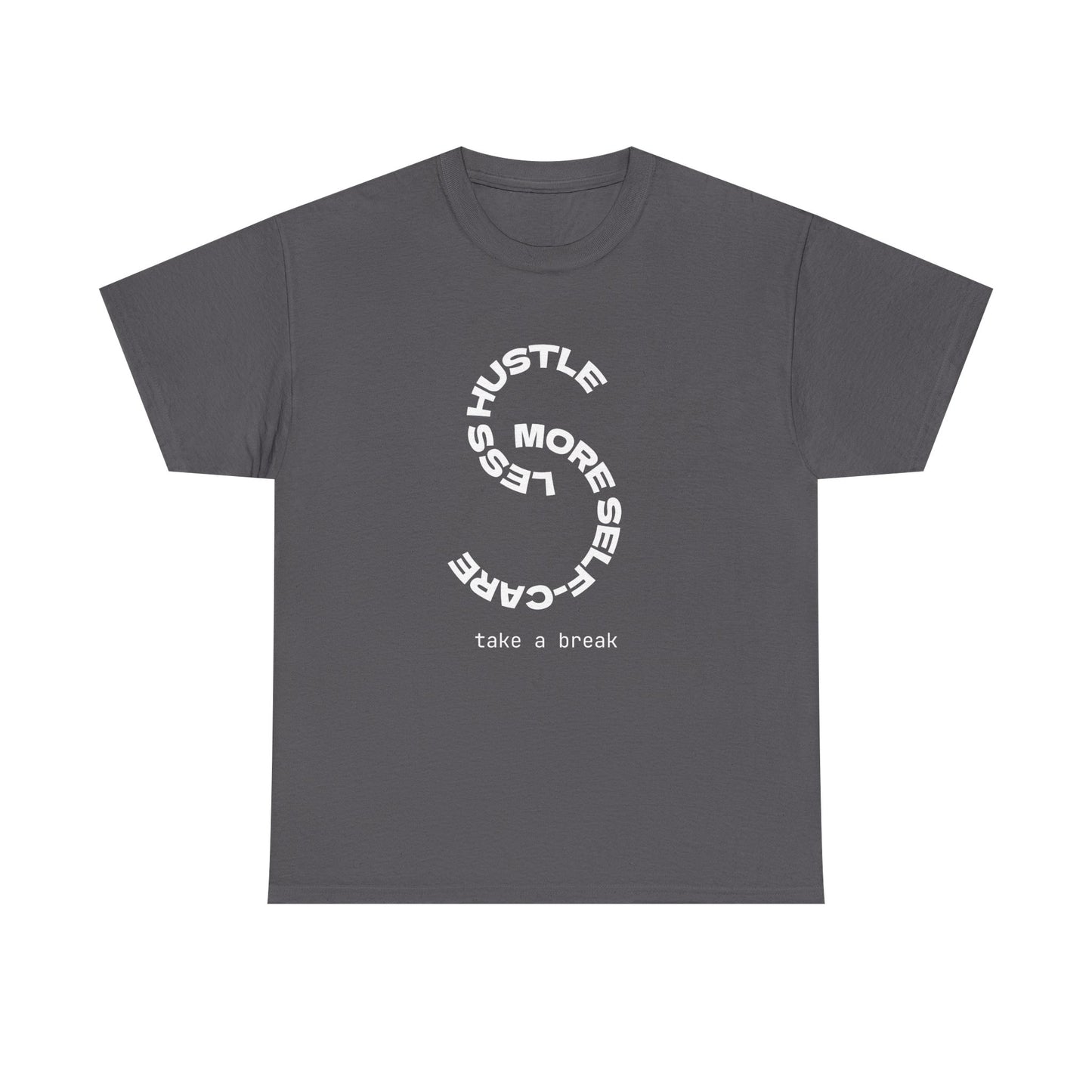Less Hustle More Self-Care Women's T-Shirt