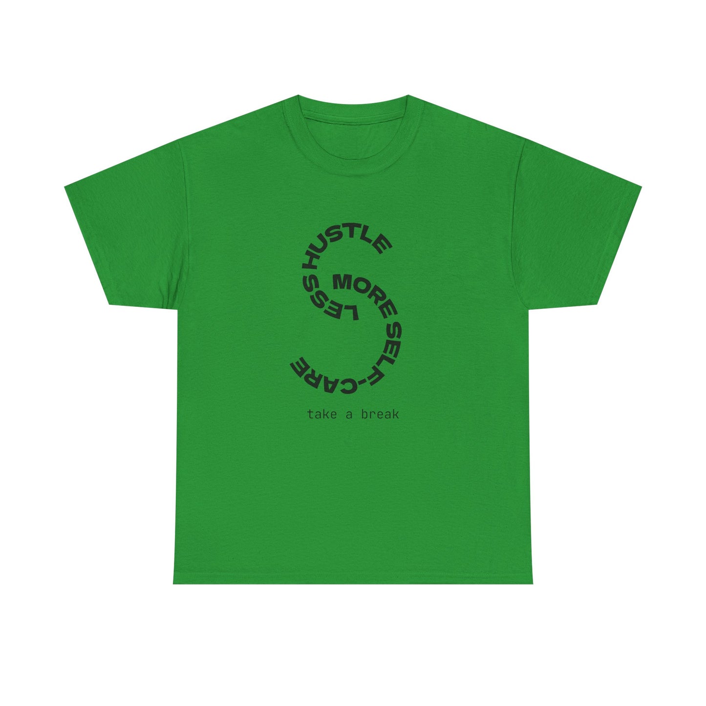 Less Hustle More Self-Care Women's T-Shirt