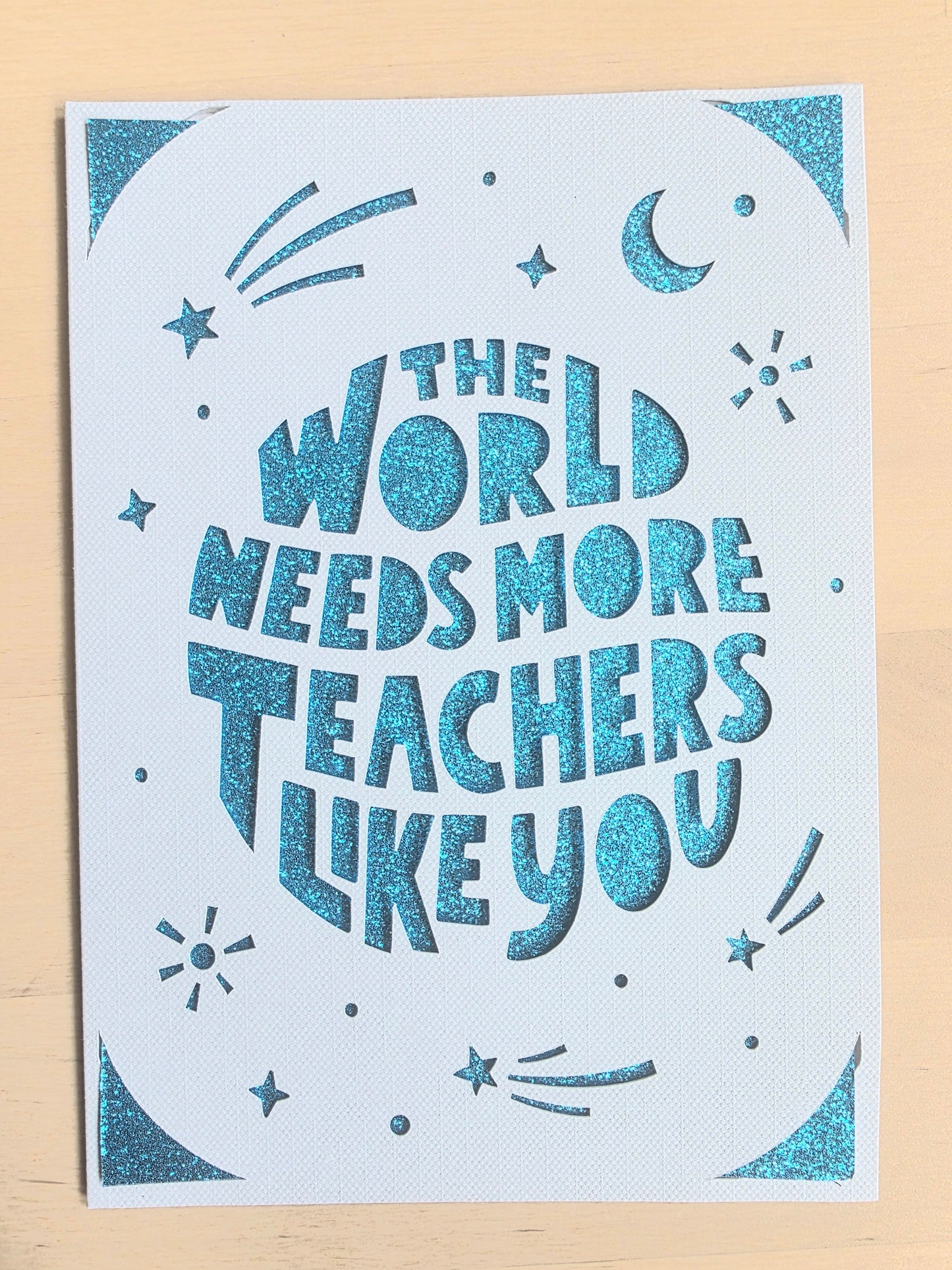 Occasion Cards: The World Needs More Teachers Like You