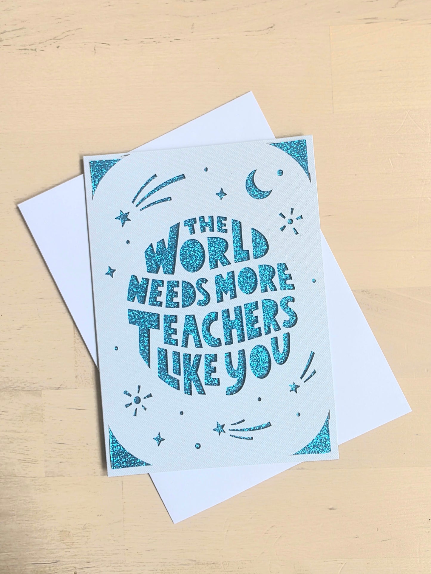 Occasion Cards: The World Needs More Teachers Like You
