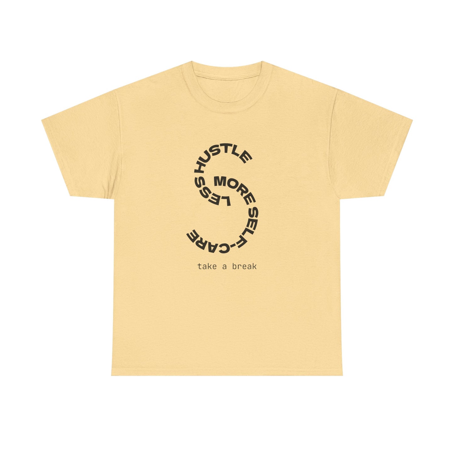 Less Hustle More Self-Care Women's T-Shirt