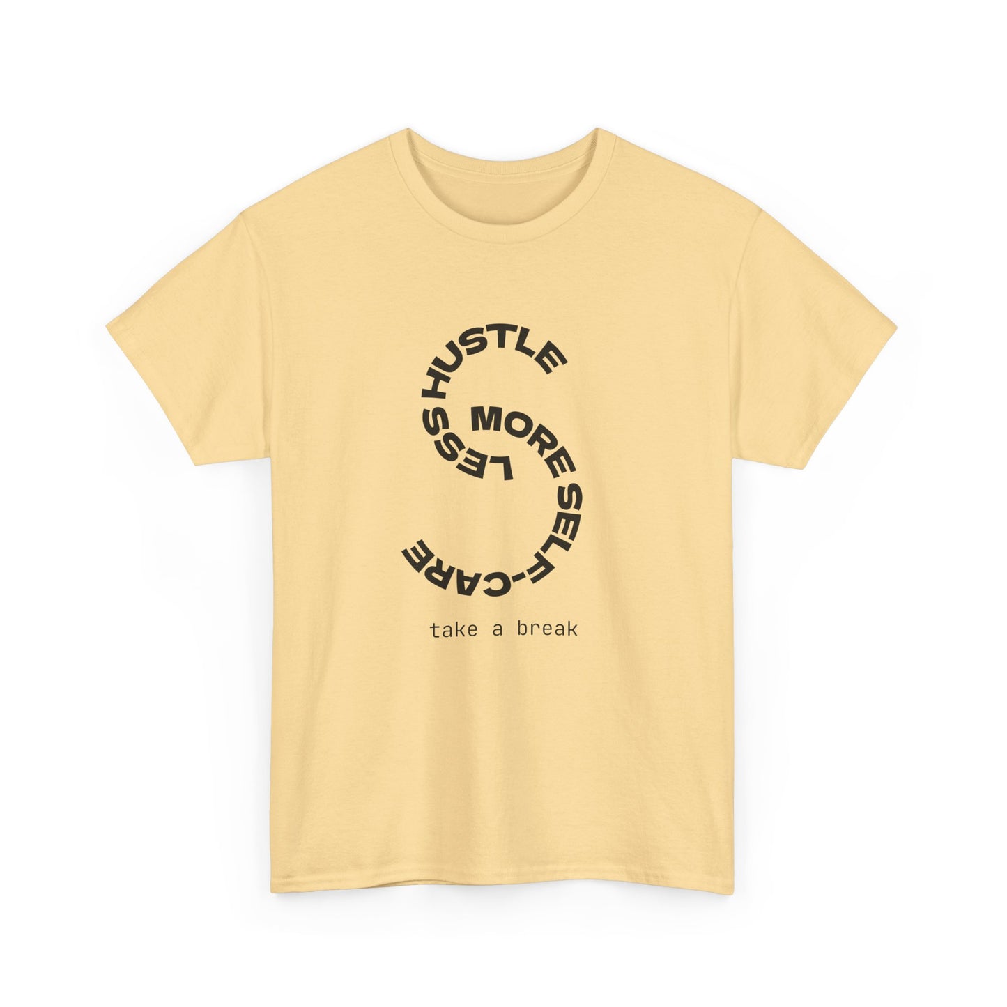 Less Hustle More Self-Care Women's T-Shirt