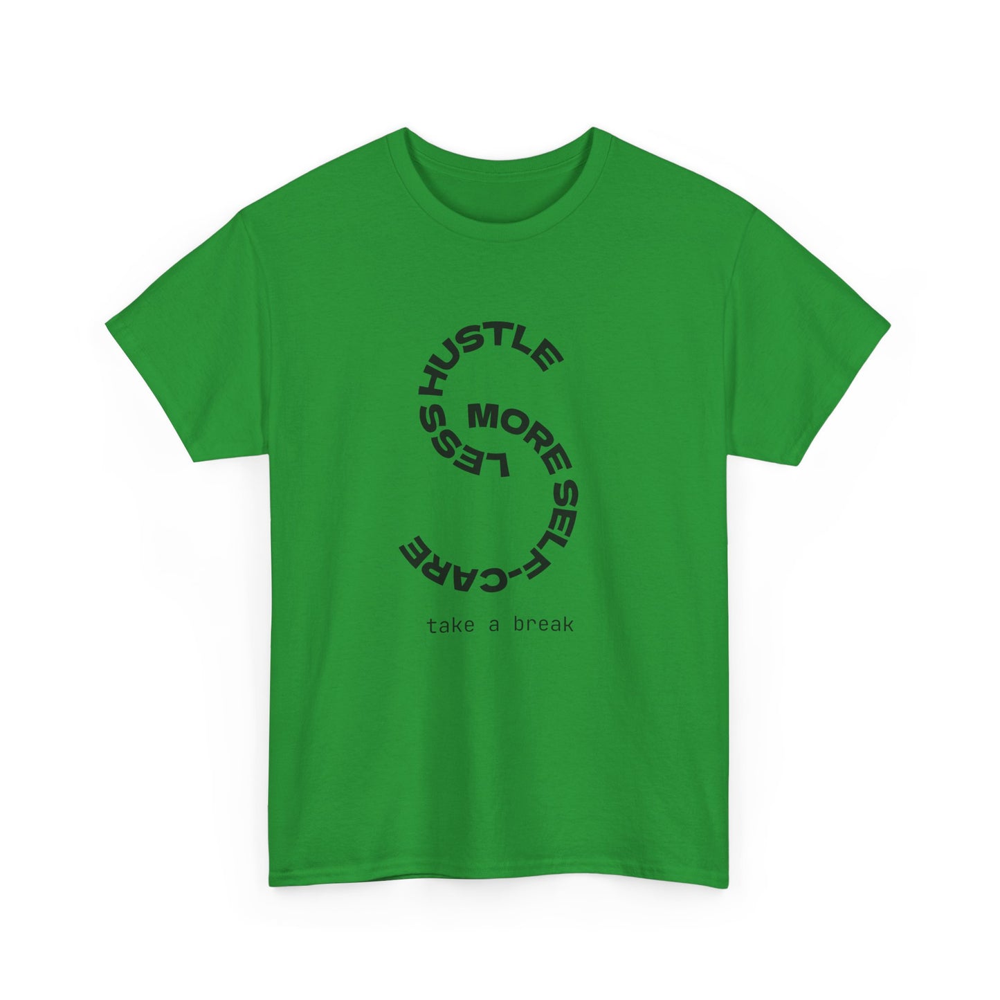 Less Hustle More Self-Care Women's T-Shirt