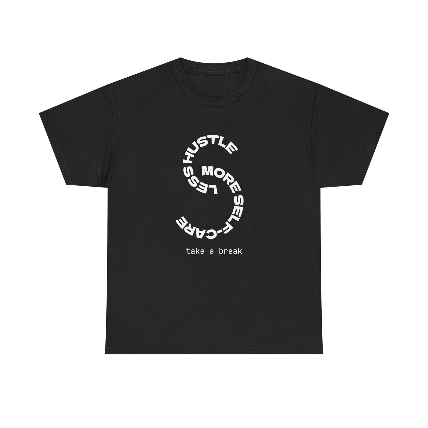 Less Hustle More Self-Care Women's T-Shirt