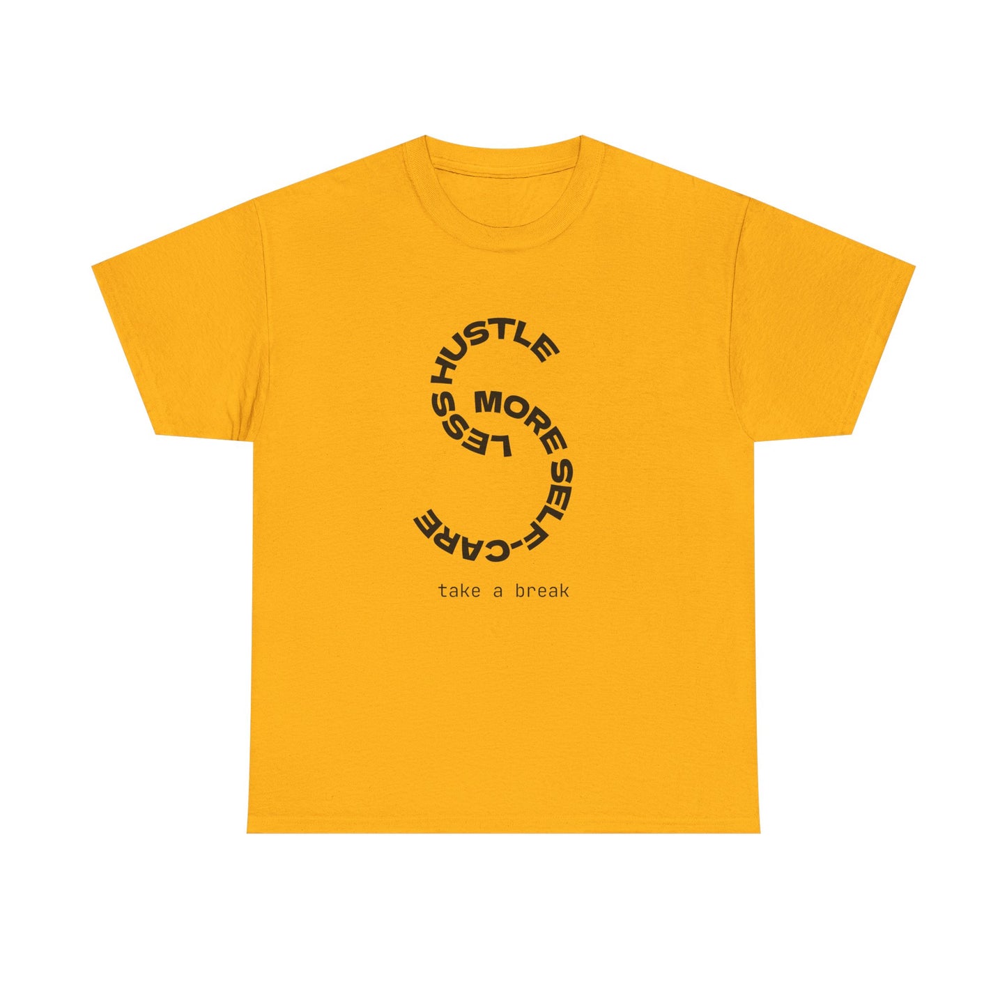 Less Hustle More Self-Care Women's T-Shirt