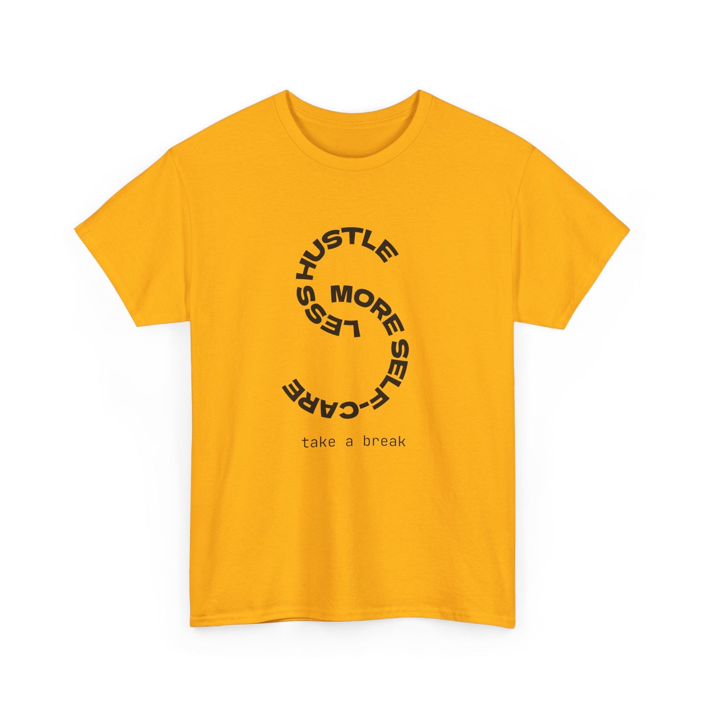 Less Hustle More Self-Care Women's T-Shirt