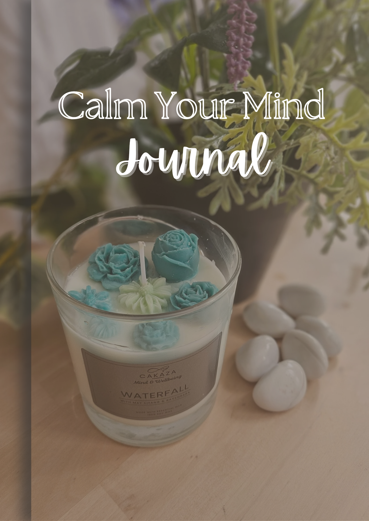 Calm Your Mind Journal